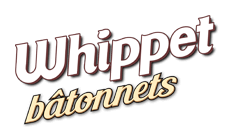 Whippet Bâtonnets
